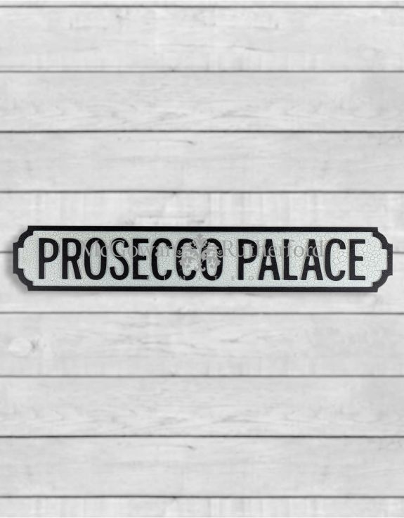 PROSECCO PALACE Vintage Street Road Sign